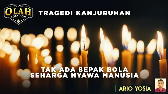 Kolom Olah Bolacom Ario Yosia - Tragedi Kanjuruhan