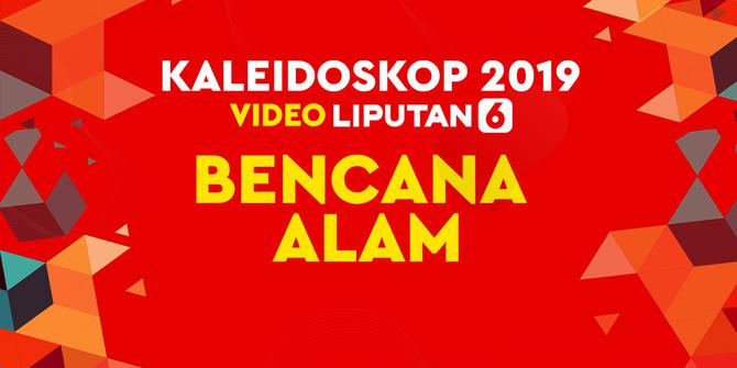 KALEIDOSKOP VIDEO 2019: Bencana Alam di indonesia