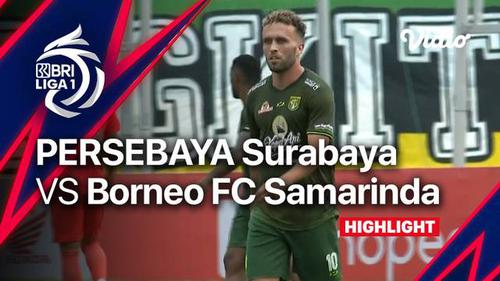 VIDEO: Persebaya Surabaya Raih Kemenangan Tipis 3-2 Kontra Borneo FC di BRI Liga 1 2022/2023