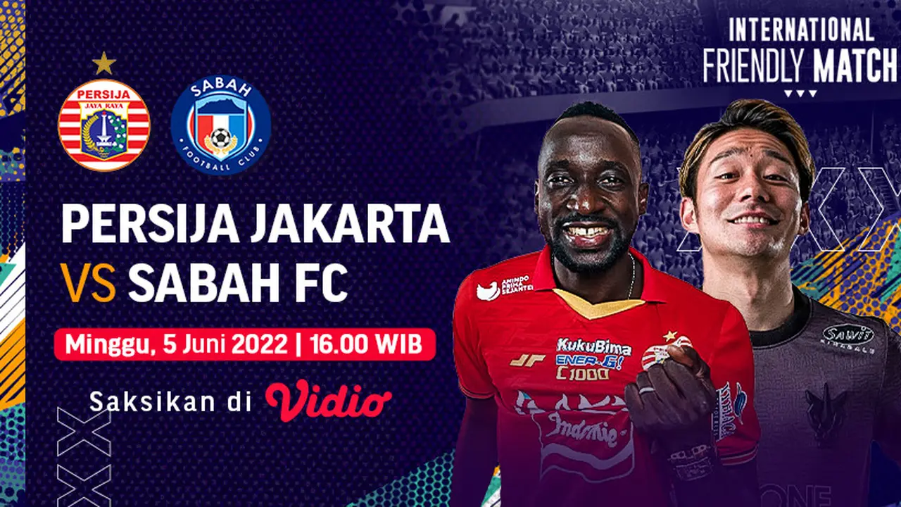 Link Live Streaming Persija Vs Sabah FC di Vidio Sore Ini, Saksikan Gratis!