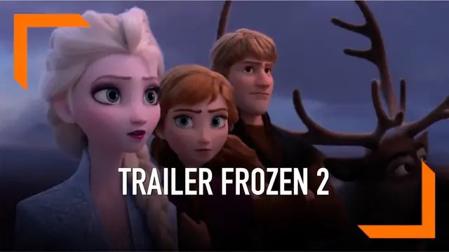 Film animasi Frozen 2 merilis trailer terbarunya. Ternyata ada pesan dibalik trailer tersebut, apa ya?