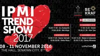 IPMI Trend Show 2017 yang ke-30 kembali digelar di Senayan City, 8-11 November 2016