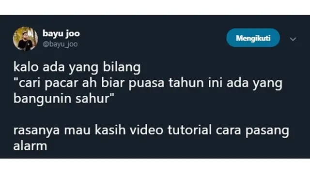 5 Curhatan Netizen Ingin Punya Pacar Untuk Bangunkan Sahur Bikin Senyum sendiri