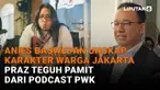 Mulai dari Anies Baswedan ungkap karakter warga Jakarta hingga Praz Teguh pamit dari podcast PWK, berikut sejumlah berita menarik News Flash Showbiz Liputan6.com.