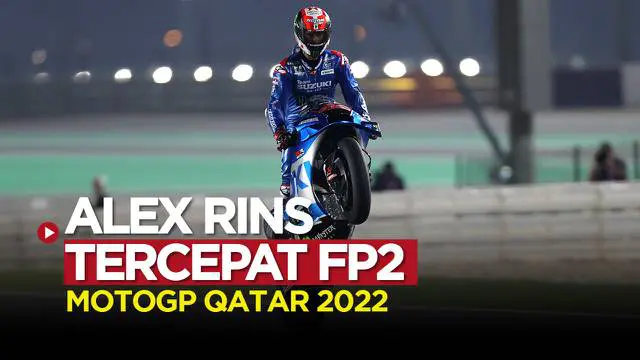 Berita video Alex Rins finish tercepat di FP2 MotoGP Qatar 2022, Marc Marquez finish tercepat kedua