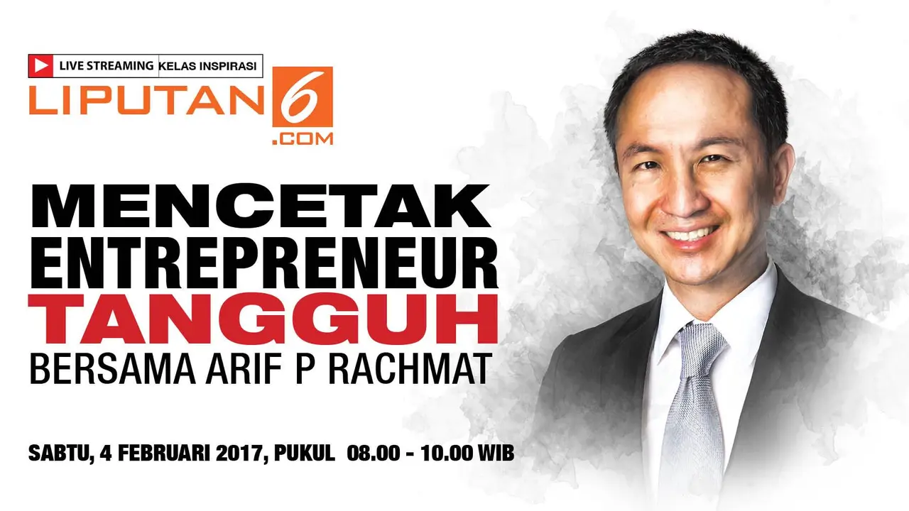 Mencetak Entrepreneur Tangguh Bersama Arif P Rachmat