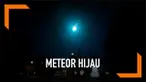 Sebuah rekaman amatir menangkap momen sinar hijau jatuh dari atas langit. Diduga sinar tersebut berasal dari sebuah meteor yang jatuh.