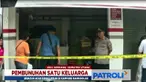 Sementara itu, kepolisian terus mendalami kasus pembunuhan satu keluarga ini untuk mengungkap sang pelaku.