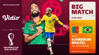 Dapatkan Live Streaming World Cup 2022 di Vidio Brasil Vs Kamerun, Sabtu 3 Desember