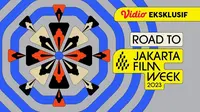 Saksikan Road to Jakarta Film Week 2023, Tayangkan Berbagai Film di Vidio!