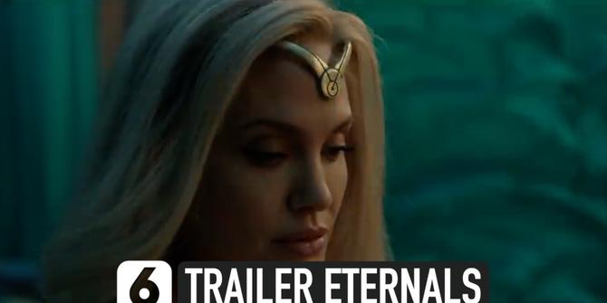 VIDEO: Trailer Eternals Dirilis Marvel, Bertabur Bintang Hits!