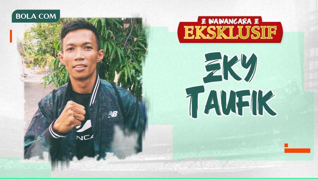 Wawancara Eksklusif -  Eki Taufik