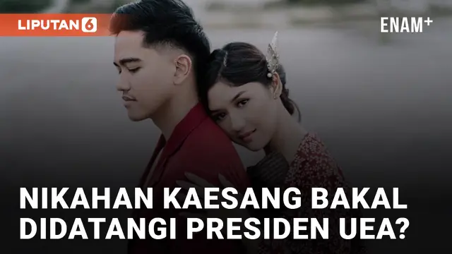 Presiden UEA Bakal Datang ke Nikahan Kaesang?