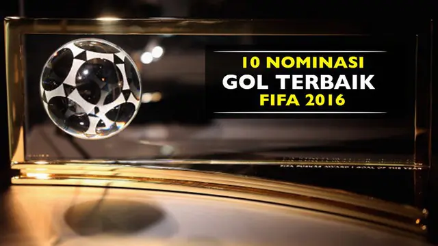 Berikut 10 nominasi gol terbaik FIFA 2016, termasuk dua bintang Barcelona, Lionel Messi dan Neymar yang ikut sebagai kandidat.
