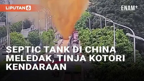 VIDEO: Septic Tank di China Meledak, Tinja Menyembur Hingga Kotori Kendaraan dan Jalan