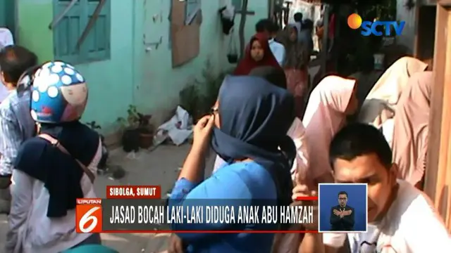 Warga di Sibolga, Sumatera Utara, temukan jasad anak lelaki tak utuh tersangkut di atap rumah. Jasad tersebut diduga anak dari terduga teroris Abu Hamzah.