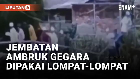 VIDEO: Duh! Jembatan Ambruk Gegara Dipakai Lompat-lompat