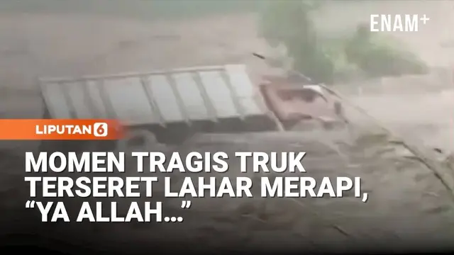 Tragis! 3 Truk Penambang Pasir Terseret Lahar Dingin Merapi