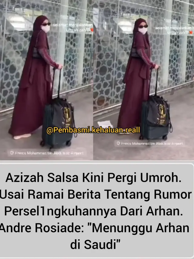 Azizah Salsha dikabarkan umrah (https://www.instagram.com/p/C_DO6p-PZoy/?igsh=MWttNTMyYnk2MWFyeg%3D%3D&img_index=1)