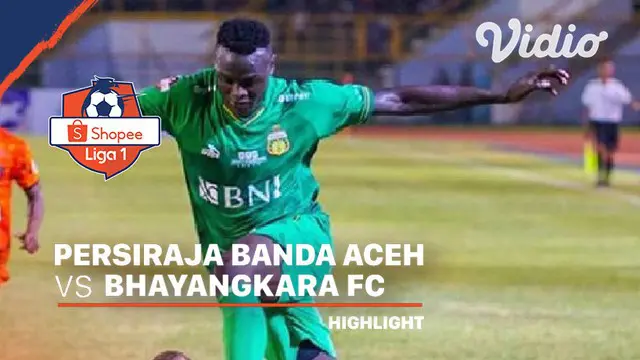 Berita Video Highlights Shopee Liga 1 2020, Persiraja Banda Aceh Tahan Bhayangkara FC 0-0