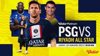 Saksikan Live Streaming PSG Vs Riyadh All Star Dini Malam Ini Tayang di Vidio : Duel Messi Vs Ronaldo