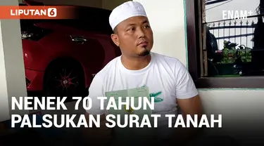 Nenek 70 Tahun dan Lurah Palsukan Surat Hak Milik Tanah