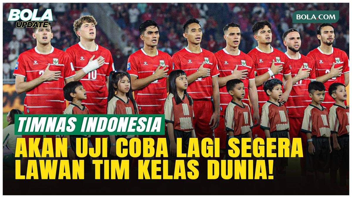 Timnas Indonesia Siap Uji Coba Lagi, Erick Thohir: Tunggu Lawan Kelas Dunia!