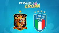 Saksikan Siaran Langsung Semifinal Euro 2020 Malam Ini: Duel Spanyol Vs Italia