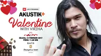 Akustik Plus: Valentine with Virzha. (Liputan6.com)