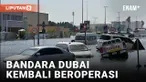 BANDARA DUBAI KEMBALI SIBUK SETELAH BANJIR LANDA UNI EMIRAT ARAB