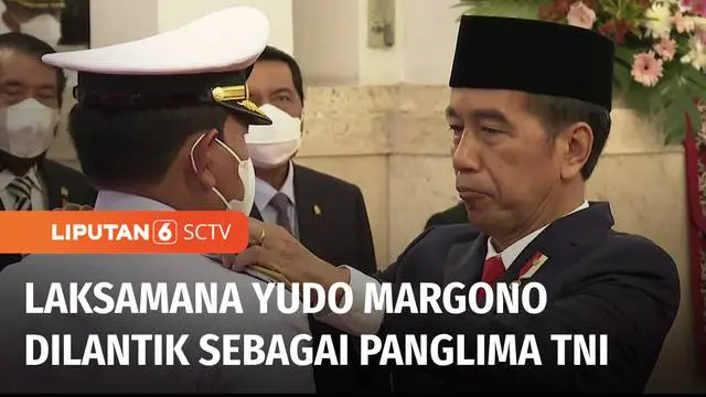 VIDEO: Laksamana TNI Yudo Margono Dilantik Sebagai Panglima TNI