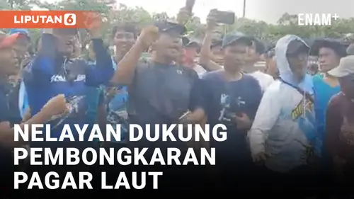 VIDEO: Ratusan Nelayan Dukung Pembongkaran Pagar Laut