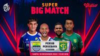 Link Live Streaming Super Big Match BRI Liga 1 Persib Bandung Vs Persebaya Surabaya di Vidio