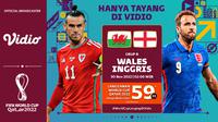 Ekslusif di Vidio, Link Live Streaming Piala Dunia 2022 Inggris Vs Wales Rabu 30 November