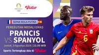 Siaran Langsung Final Sepak Bola Olimpiade Paris 2024: Prancis Vs Spanyol di Vidio