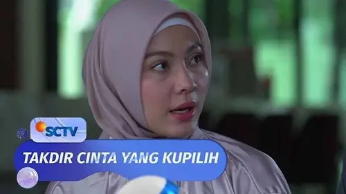 Puncak Drama! Takdir Cinta Yang Kupilih Episode 555 (Bagian 2)