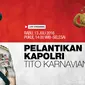 Live Streaming Pelantikan Kapolri Baru Tito Karnavian. (Liputan6.com/Deisy RIka)