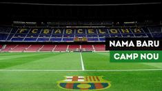 Barcelona tengah mencari sponsor dan menjual nama Camp Nou.