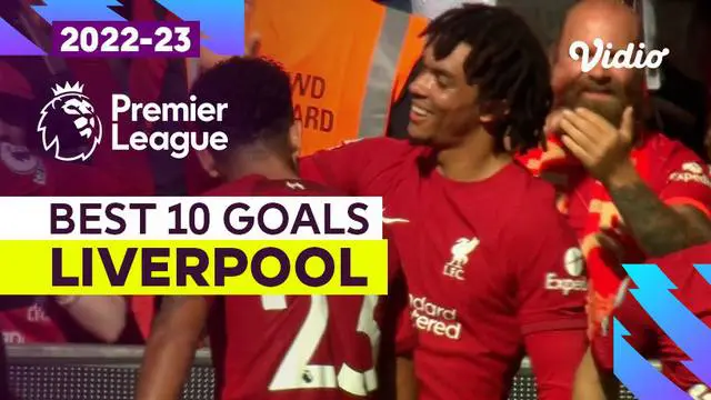 Berita video 10 gol terbaik Liverpool di Liga Inggris musim lalu. Aksi-aksi Mo Salah gak ada obat!