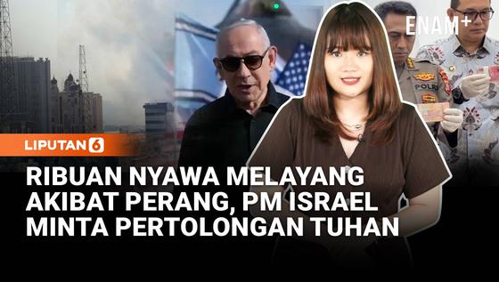 Netanyahu Harap Bantuan Tuhan Kalahkan Iran | BI Musnahakan Ribuan Uang Palsu