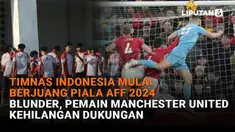 Mulai dari Timnas Indonesia mulai berjuang Piala AFF 2024 hingga karena blunder pemain MU kehilangan dukungan di News Flash Sport Liputan6.com.