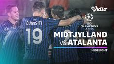Berita video highlights Liga Champions, Atalanta kalahkan wakil Denmark FC Midtjylland, 4-0