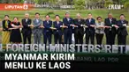 PERTEMUAN MENLU ASEAN DI LAOS, MYANMAR KIRIM DELEGASINYA