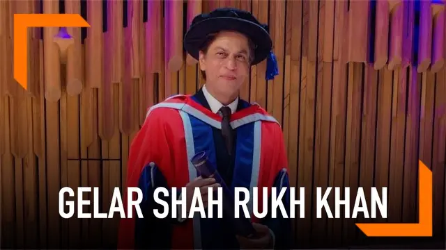 VIDEO: Shah Rukh Khan Dapat Gelar Doktor Kehormatan Keempat