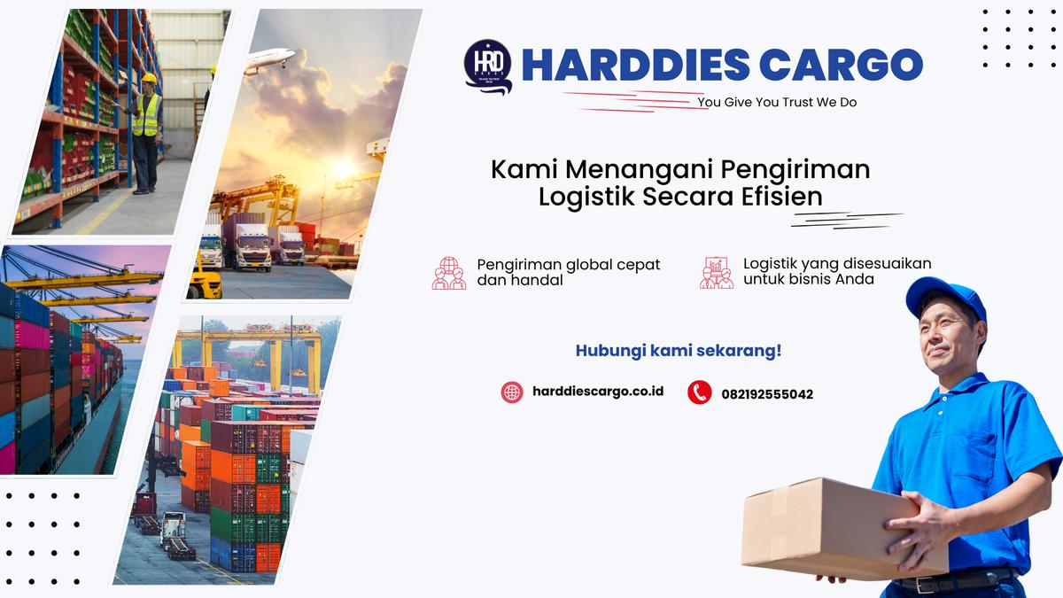 Cargo Murah: Solusi Pengiriman Efisien dan Hemat Bersama Harddies Cargo