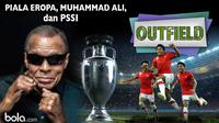 Piala Eropa, Muhammad Ali dan PSSI (bola.com/Rudi Riana)