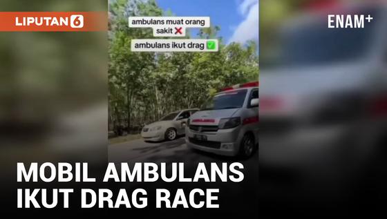 VIDEO: Viral Mobil Ambulans Dipakai Drag Race, Ini Kata Kadinkes