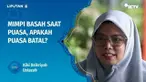 Lagi terlelap tidur siang saat berpuasa, malah mimpi basah. Terus apa yang harus kita lakukan ? Kira-kira ini bikin puasa batal nggak ya ? Langsung kita tanya hukumnya lewat Ustaz Menjawab.