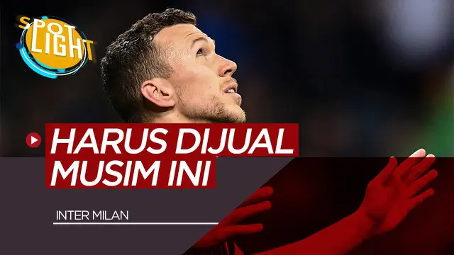 VIDEO: Ivan Perisic dan 4 Pemain Inter Milan yang Harus Dijual Musim Panas Ini