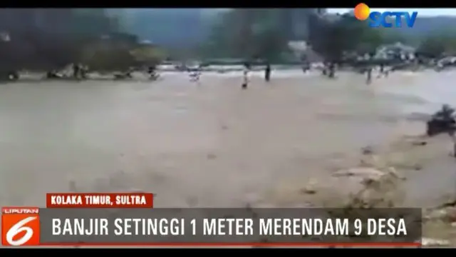 Banjir Bandang Setinggi 1 Meter Rendam 9 Desa di Kolaka Timur